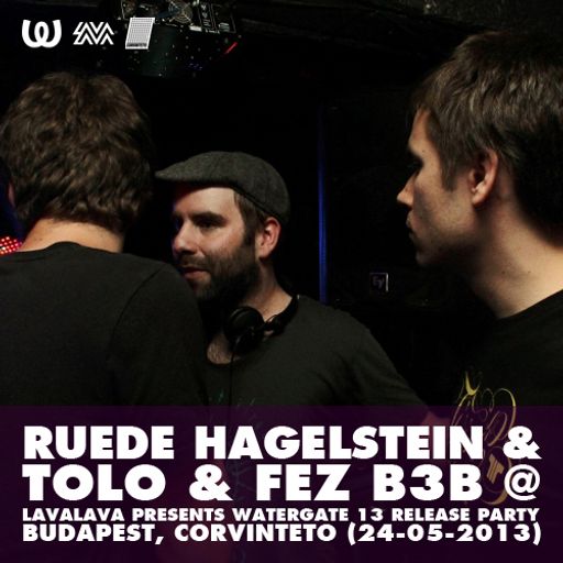 Ruede Hagelstein & Tolo & FeZ b3b @ Watergate 13 Release Party (Budapest, Corvintető, 24-05-2013)