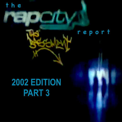 The Rap City Report - 2002 Edition: Pt 3