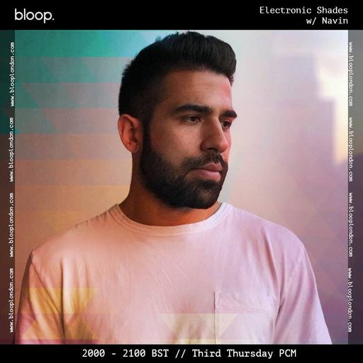 Electronic Shades w/ Navin - 28.06.18
