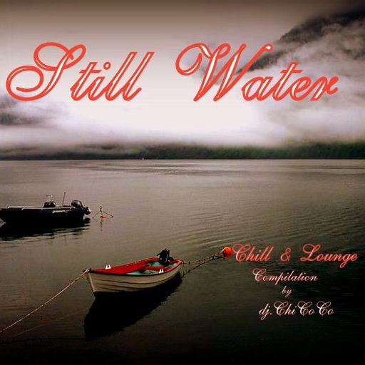 "" STILL WATER "" chill & lounge compilation