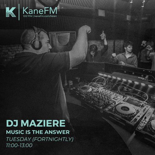 Kane 103.7 FM - Music Is The Answer With DJ Maziere - 12.05.2026
