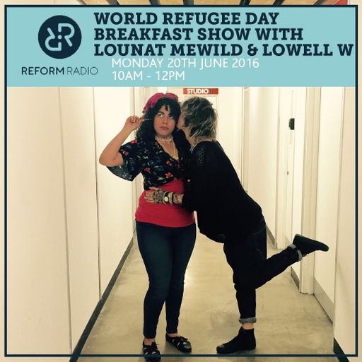 The World Refugee Day Breakfast Show 20th June 2016