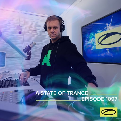 A State of Trance Episode 1097 - Armin van Buuren (ASOT1097)