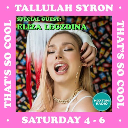 THAT’S SO COOL WITH TALLULAH SYRON 12.06.21