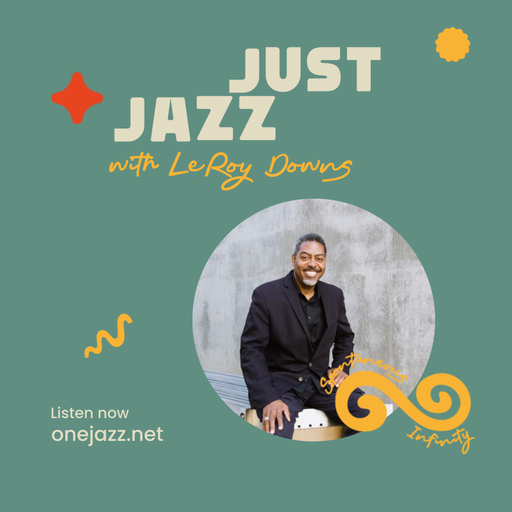 LeRoy Downs presents: Just Jazz (17 July 2025)