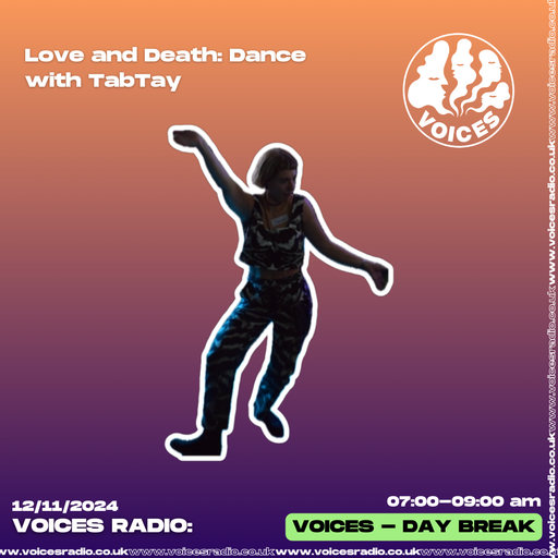 Love and Death: Dance w/ Tab Tay 12/11/24 - [Voices Radio]