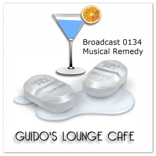 Guido's Lounge Cafe Broadcast 0134 Musical Remedy (20140926)