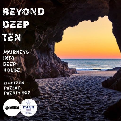 Martin French	Beyond Deep Episode #10 (Ibiza Stardust Radio Mix)