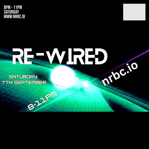RE-WIRED - 07.09.24