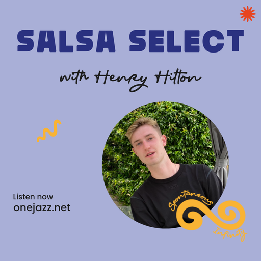 Henry Hilton presents: Salsa Select (7 December 2025)