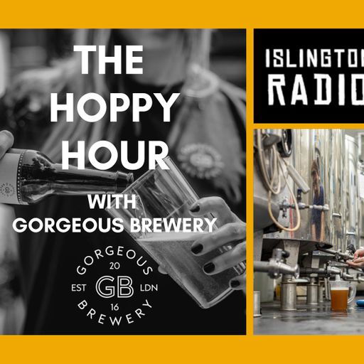 The Hoppy Hour with Gorgeous Brewery (11/08/2021)