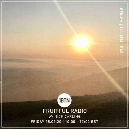 Fruitful Radio with Nick Carling - 25.09.2020