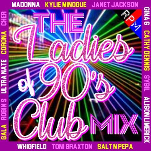 THE LADIES OF 90'S CLUB MIX