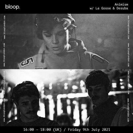 Animism w/  La Gosse & Desuba - 09.07.21