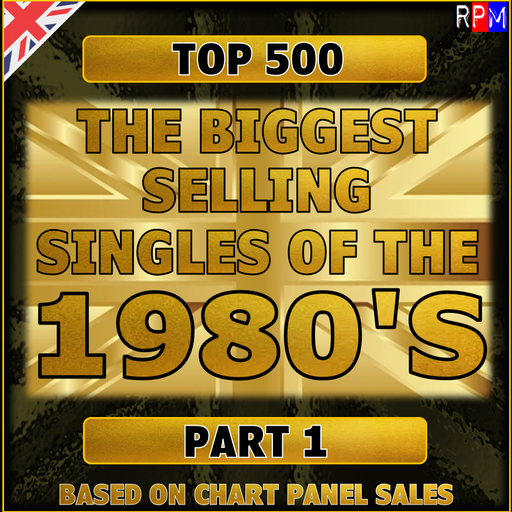 TOP 500 BIGGEST SELLING SINGLES OF THE 1980'S : 500-451 *SELECT EARLY ACCESS*