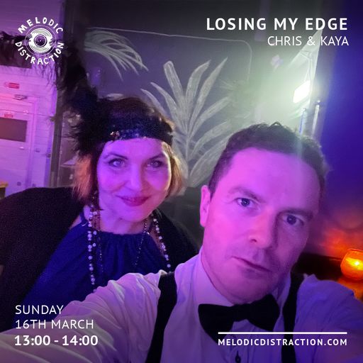 Losing My Edge with Chris & Kaya (April '23)