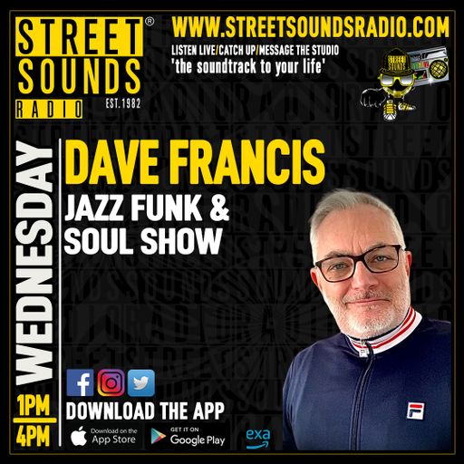 Dave Francis - Jazz Funk & Soul Wednesday Show on Street Sounds Radio 1300-1600 02/04/2025