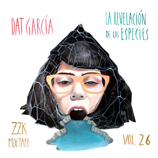 ZZK Mixtape Vol. 26 - Dat Garcia