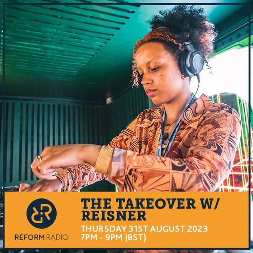 The Takeover w/ Reisner 31st August 2023