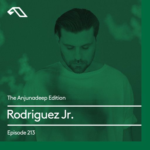 The Anjunadeep Edition 213 with Rodriguez Jr.