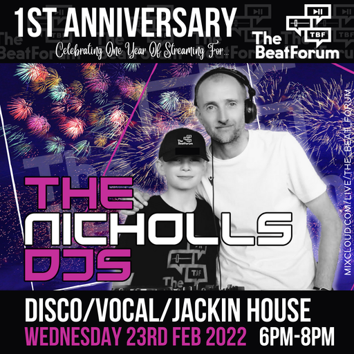 The Nicholls DJs - 1 Year Anniversary Of Streaming For The Beat Forum [23-2-22]