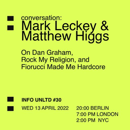 Info Unltd On Dan Graham with Mark Lecky and Matthew Higgs 13.04.2022
