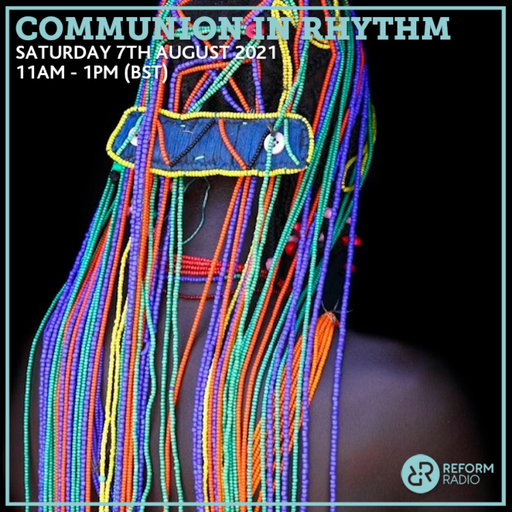 Communion In Rhythm 7th August 2021