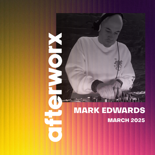 Mark Edwards - March 2025 - Afterworx LIVE!