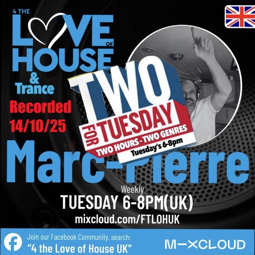 FTLOH UK Two For Tuesday 14.10.25 Show By Marc-Pierre