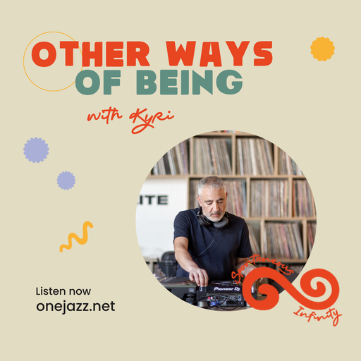 Kyri R2 presents: Other Ways Of Being (17 July 2025)