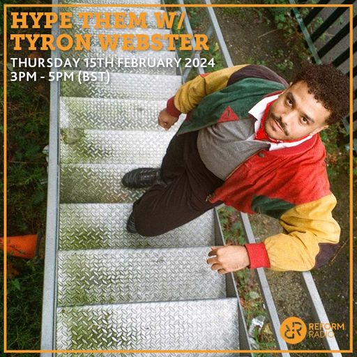 Hype Them w/ Tyron Webster 15th February 2024