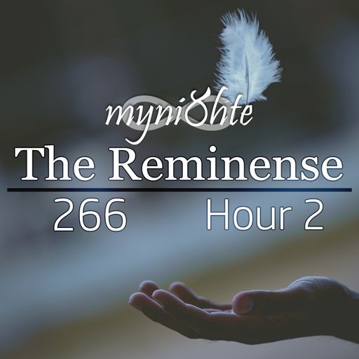 The Reminense 266 - Hour 2