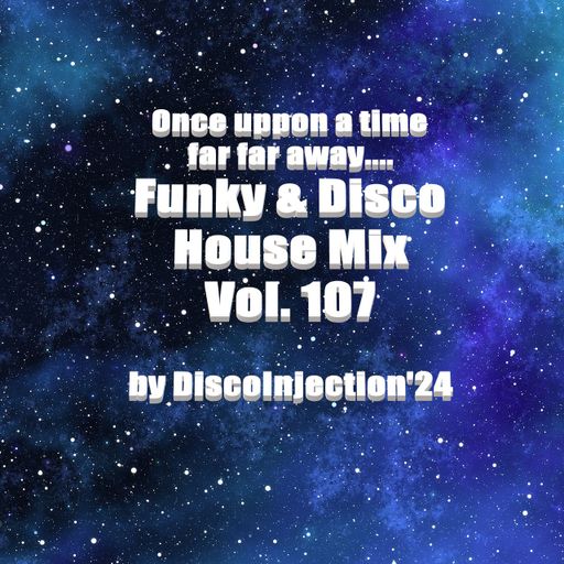 Funky House Mix Vol. 107 / 2024 by DiscoInjection