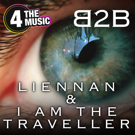 Liennan - 4 The Music Exclusive - B2B with I Am The Traveller