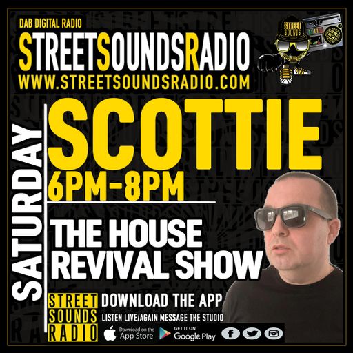 The House Revival Show with DJ Scottie on Street Sounds Radio 1800-2000 25/09/2021