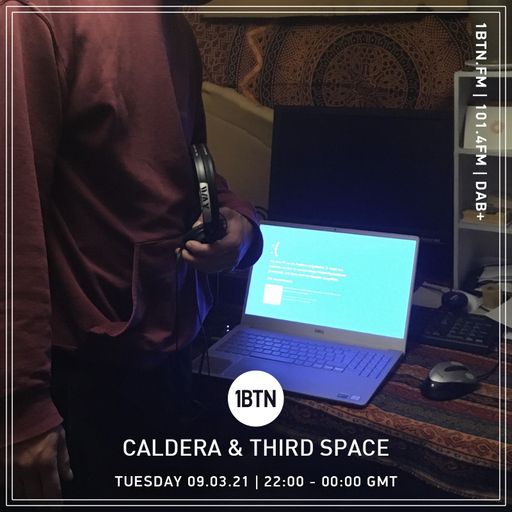 Caldera & Third Space - 09.03.2021