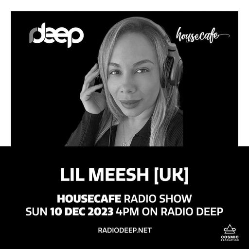 Lil Meesh Guest Mix - Housecafe Radio 10.12.23