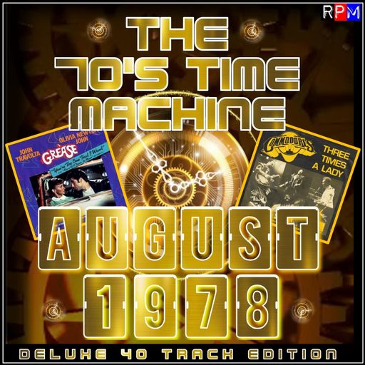 THE 70'S TIME MACHINE - AUGUST 1978 *DELUXE 40 TRACK EDITION*