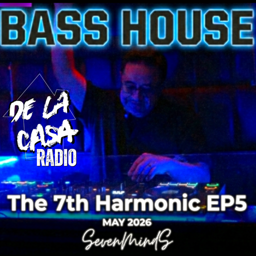 SevenMindS - De La Casa Radio 05.05.26
