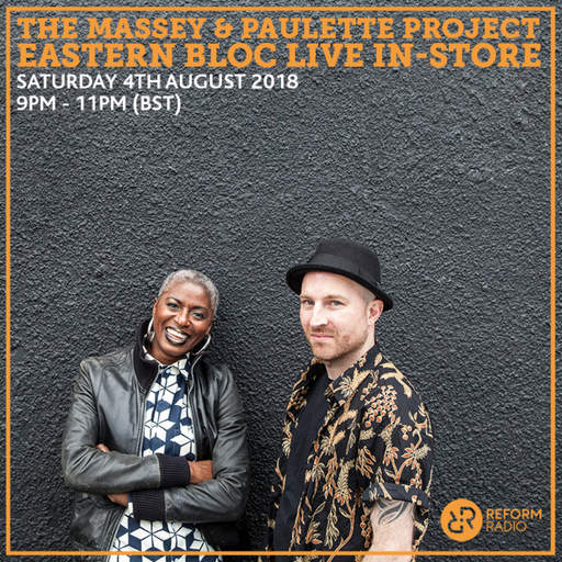 The Massey & Paulette Project Eastern Bloc Live In-Store 4th August 2018 2nd Half