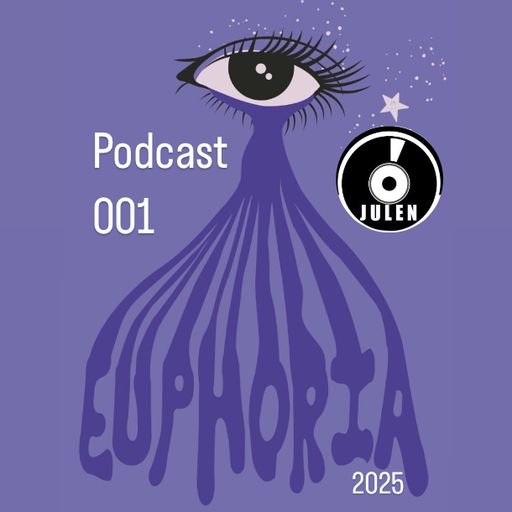 JULEN EUPHORIA PODCAST 001