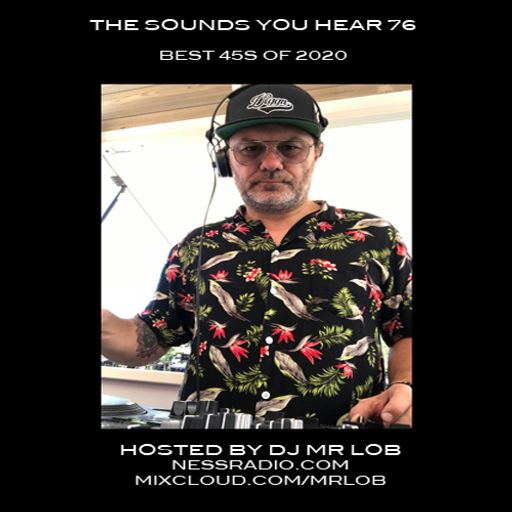 The Sounds You Hear 76 - My Favourite 45s from 2020