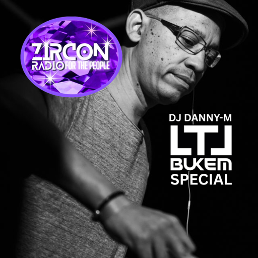 LTJ BUKEM SPECIAL (recorded for zircon radio charity weekender)
