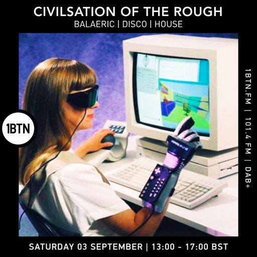 Civilisation Of The Rough - 03.09.2022