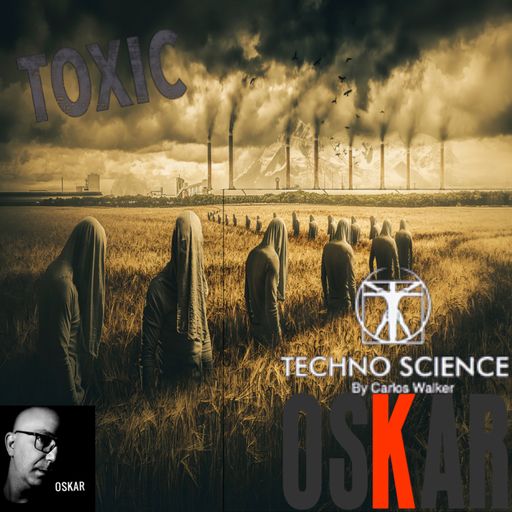 TOXIC.   SPECIAL EDITION FOR TECHNO SCIENCE