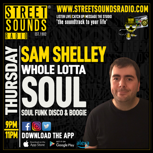 Whole Lotta Soul with Sam Shelley on Street Sounds Radio 2100-2300 09/01/2025