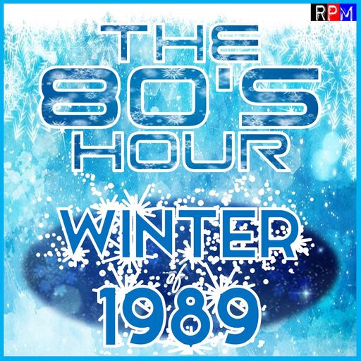 THE 80'S HOUR : WINTER OF 1989 SPECIAL *SELECT EARLY ACCESS*