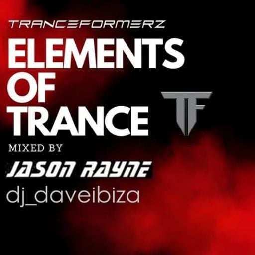 Tranceformerz Presents Elements Of Trance 004 (Mixed By Jason Rayne & dj_davelaw)