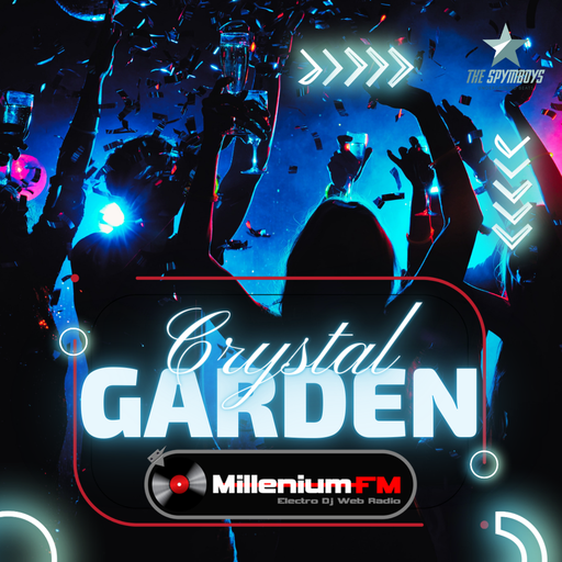 THE SPYMBOYS On Millenium FM - Electro Dj Web Radio [ UNDERGROUND RIVERS #44 CRYSTAL GARDEN]