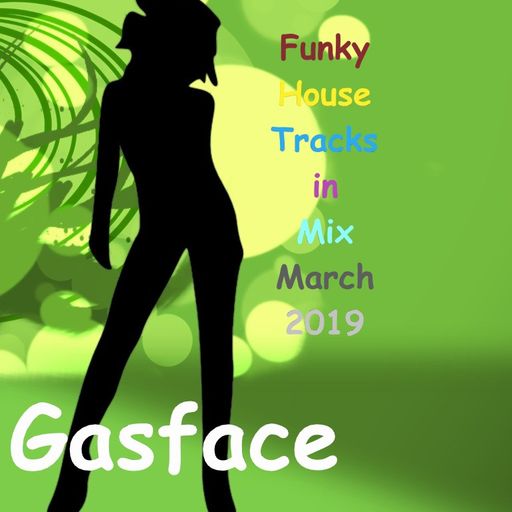 Funky and Jackin House Tracks in the Mix March 2019